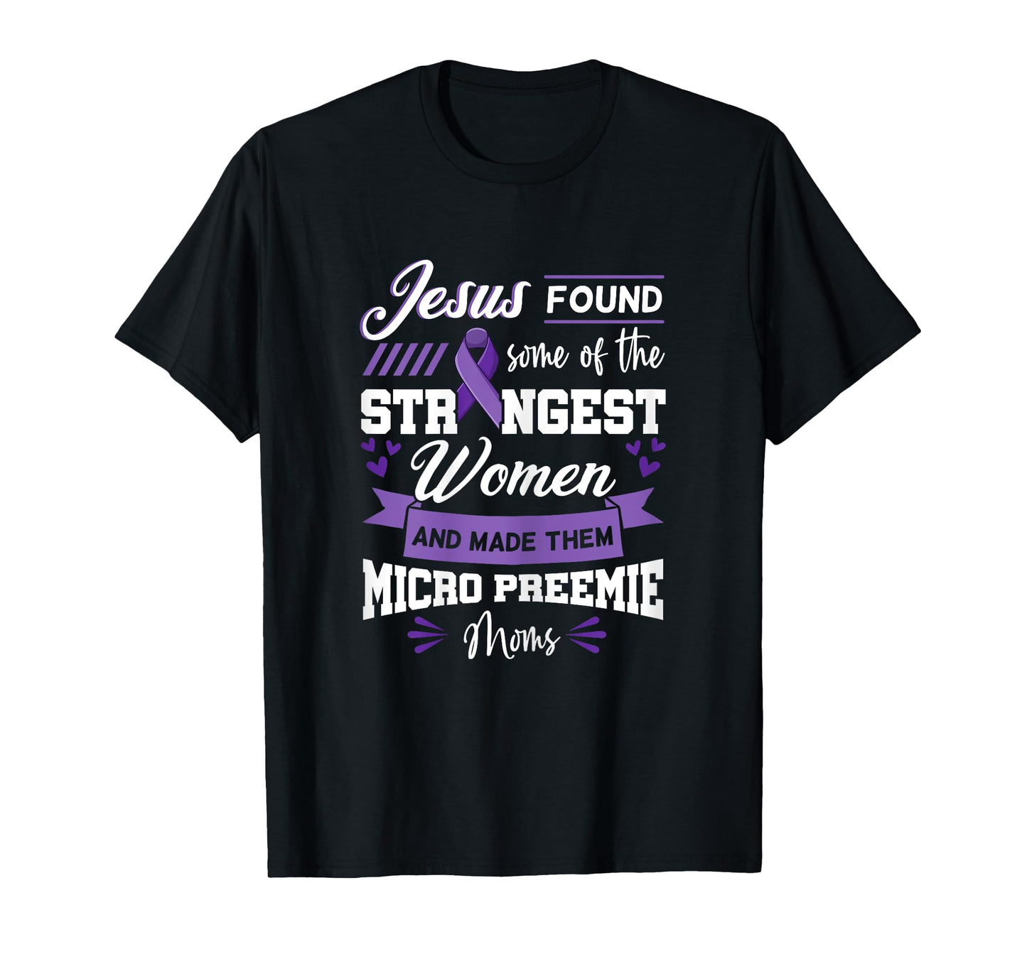 Micro Preemie NICU Preterm Birth Nurse Awareness Quotes T-Shirt