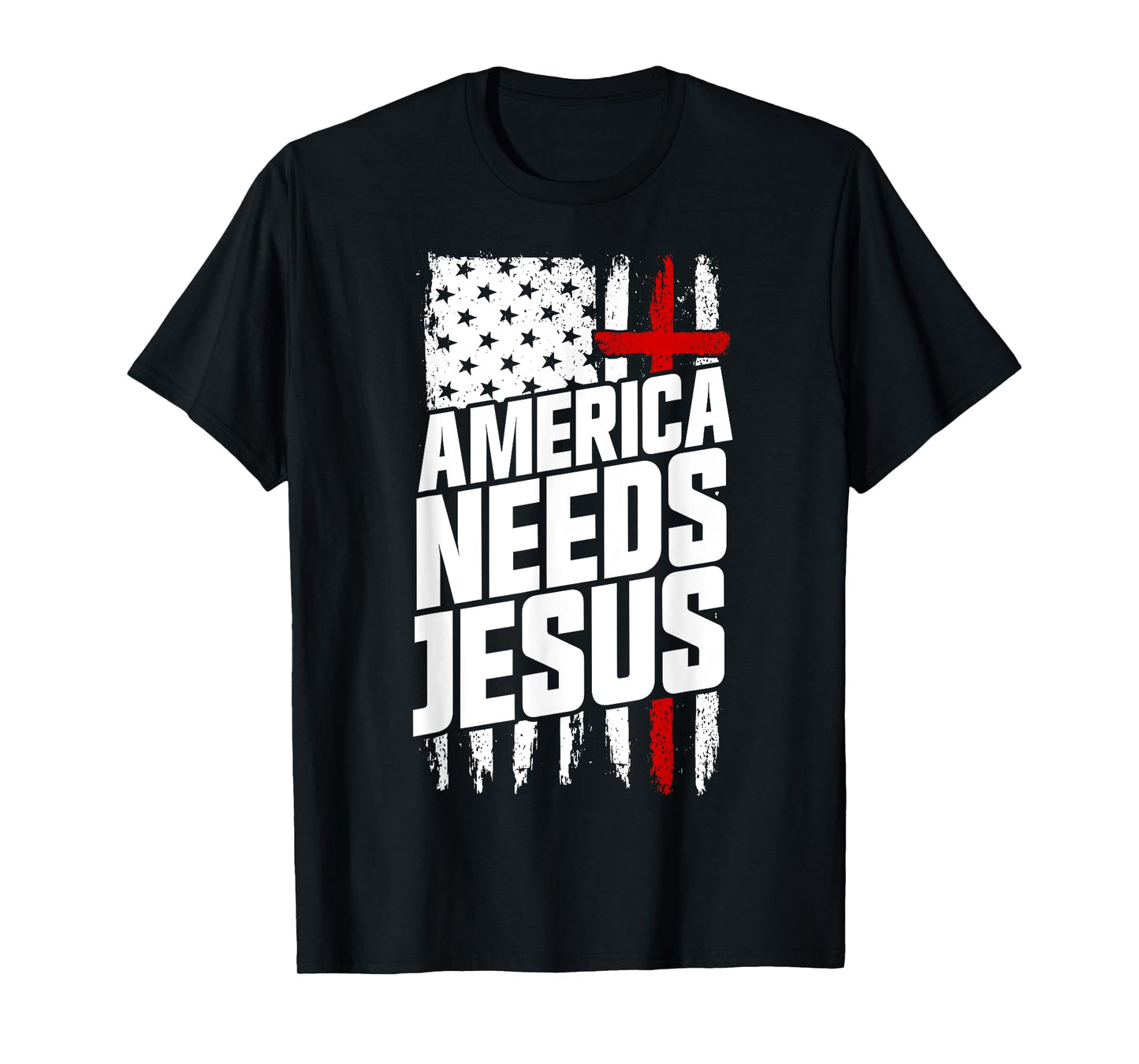 America Needs Jesus Christian Faith Church Patriotic Jesus T-Shirt
