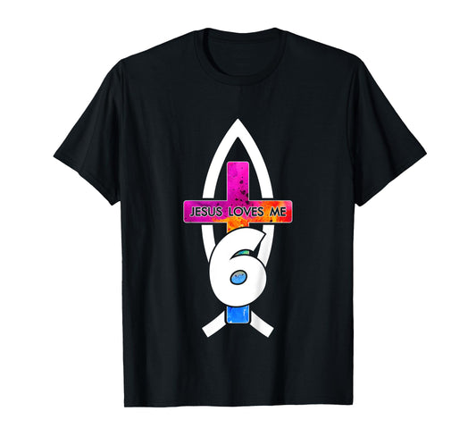 Jesus Loves ME 6 Religious 6 Years Jesus 6TH Birthday T-Shirt