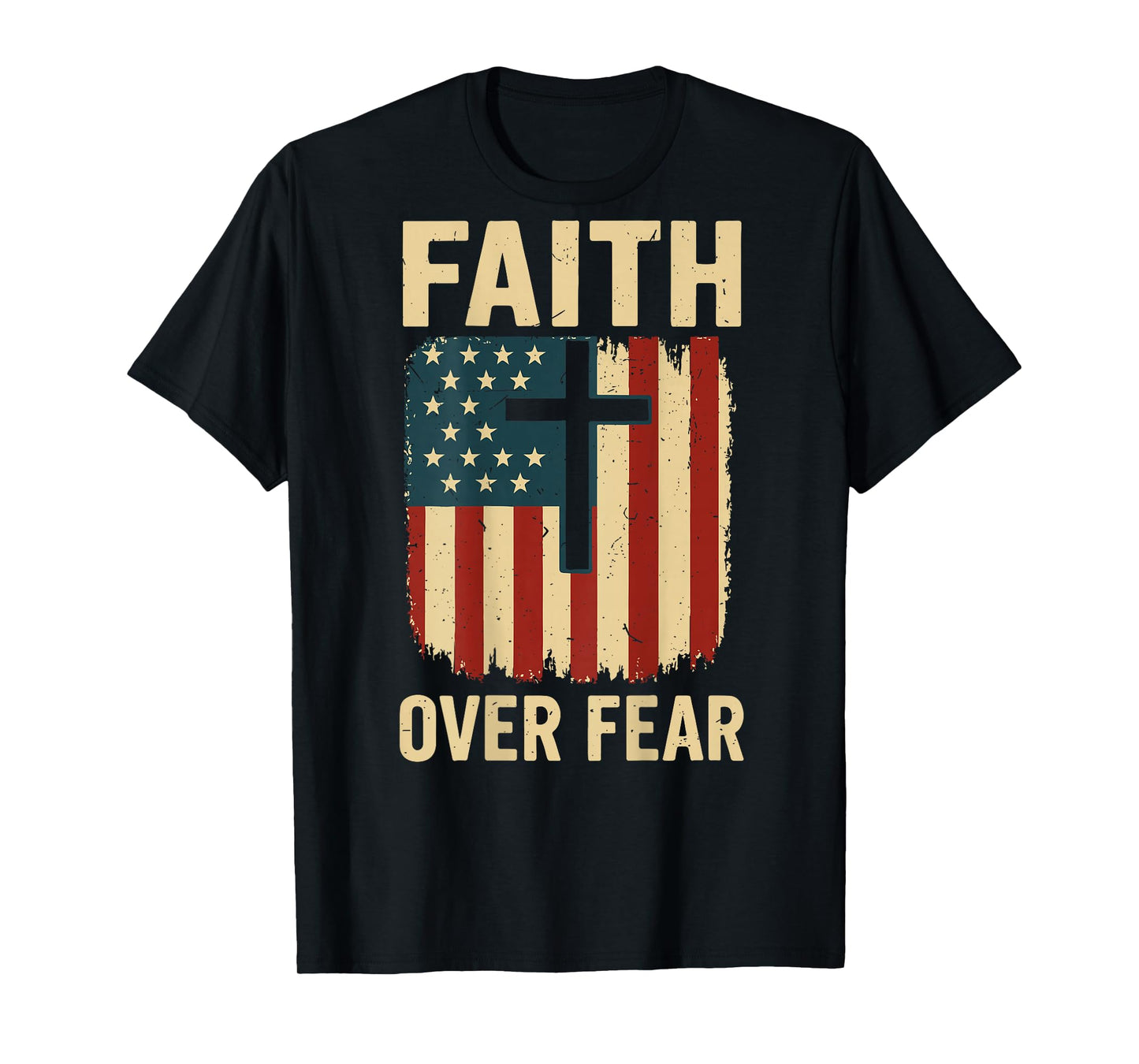 Mens Cross American Flag Faith Over Fear Christian Patriotic T-Shirt