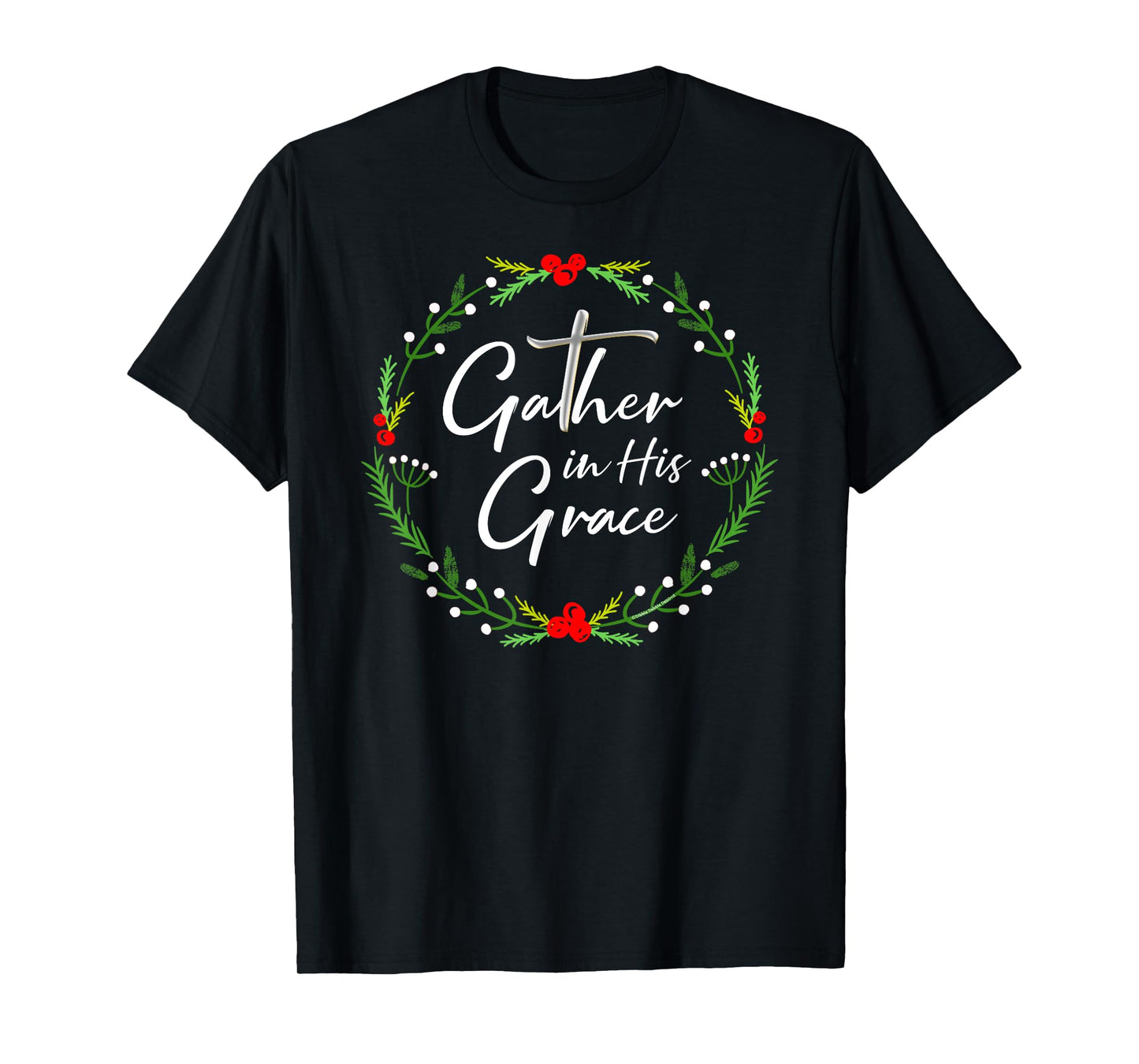 Pretty Christmas Gather in His Grace Christian T-Shirt