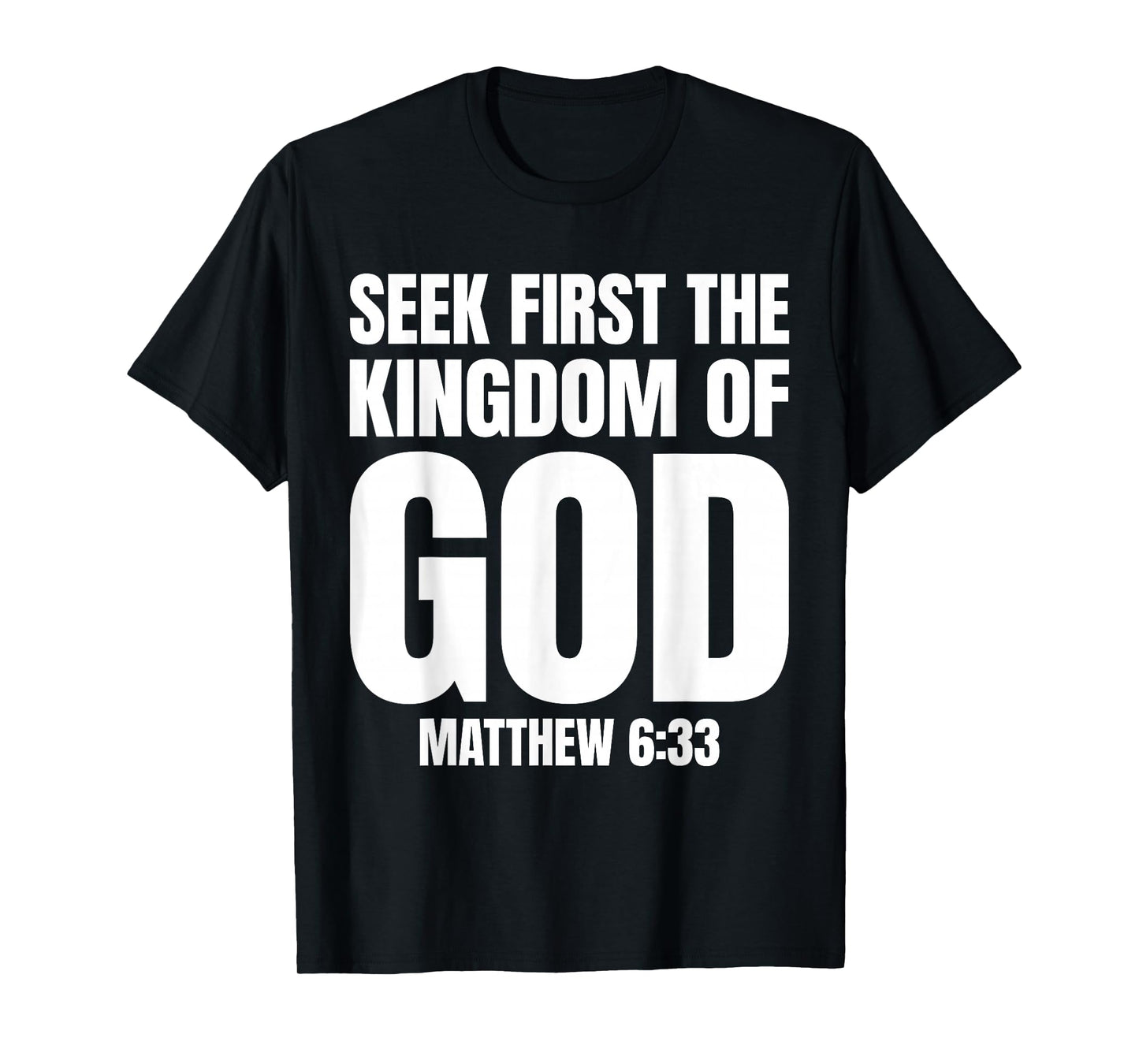 Bible Verse Seek First The Kingdom of GOD Christian T-Shirt