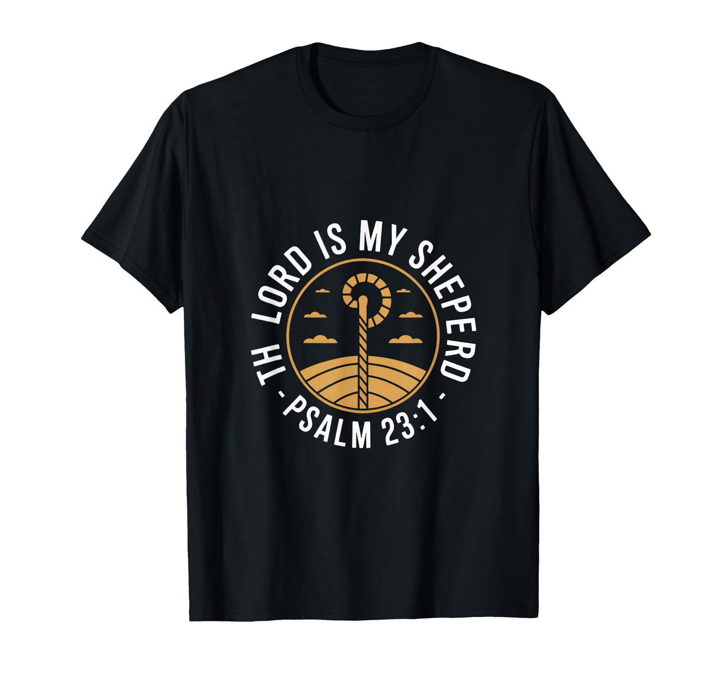 Th Lord is My Sheperd Psalm 23 1 Christian T-Shirt