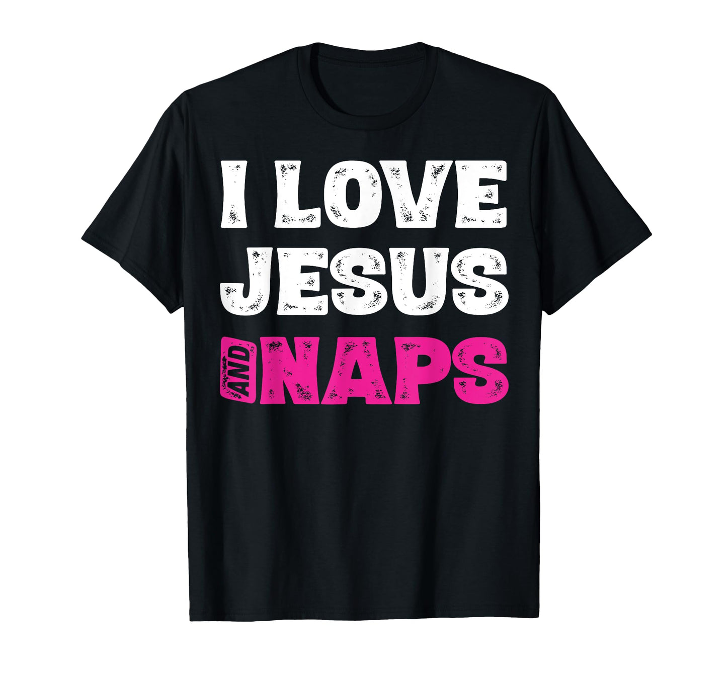 I Love Jesus And Naps Tshirt Funny Sleep Christian Shirts T-Shirt