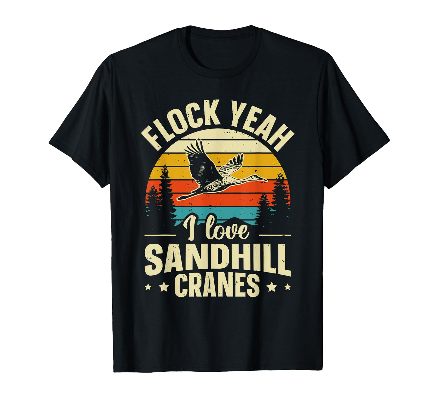 Funny Sandhill Crane Birding Quote T-Shirt