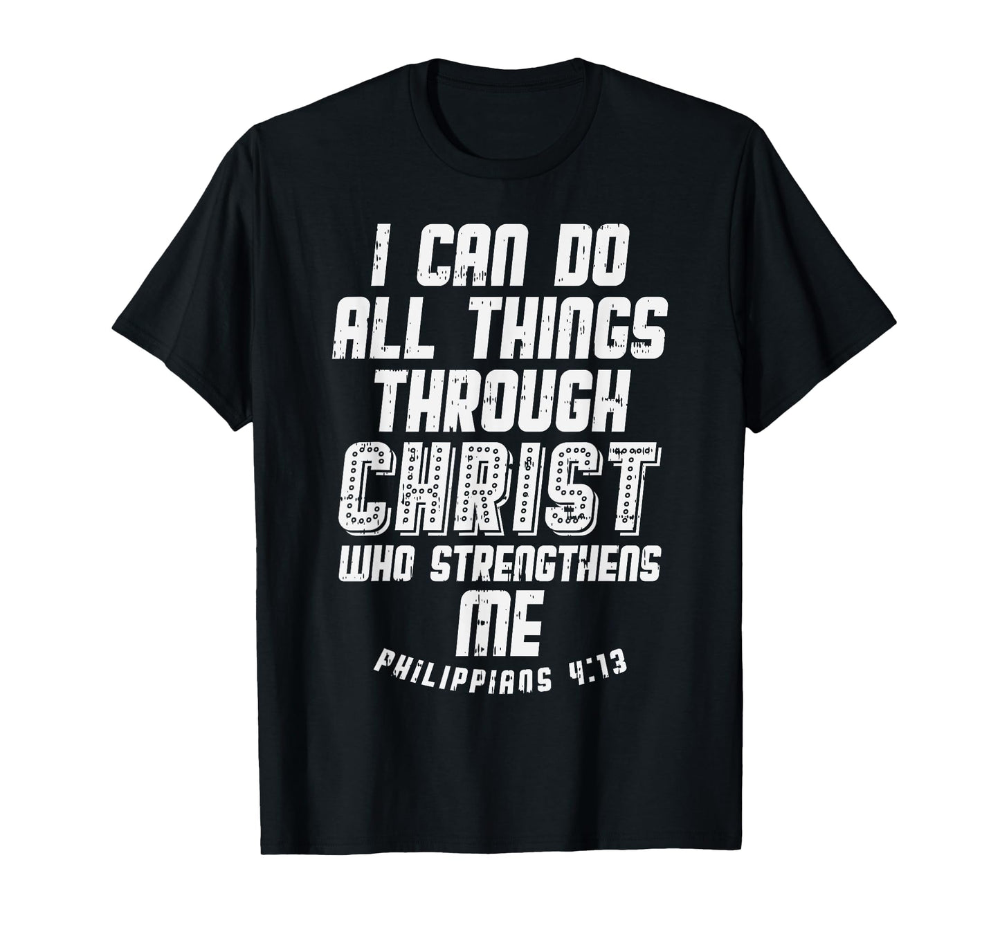 I Can Do Things Through Christ Philippians Jesus Gift T-Shirt