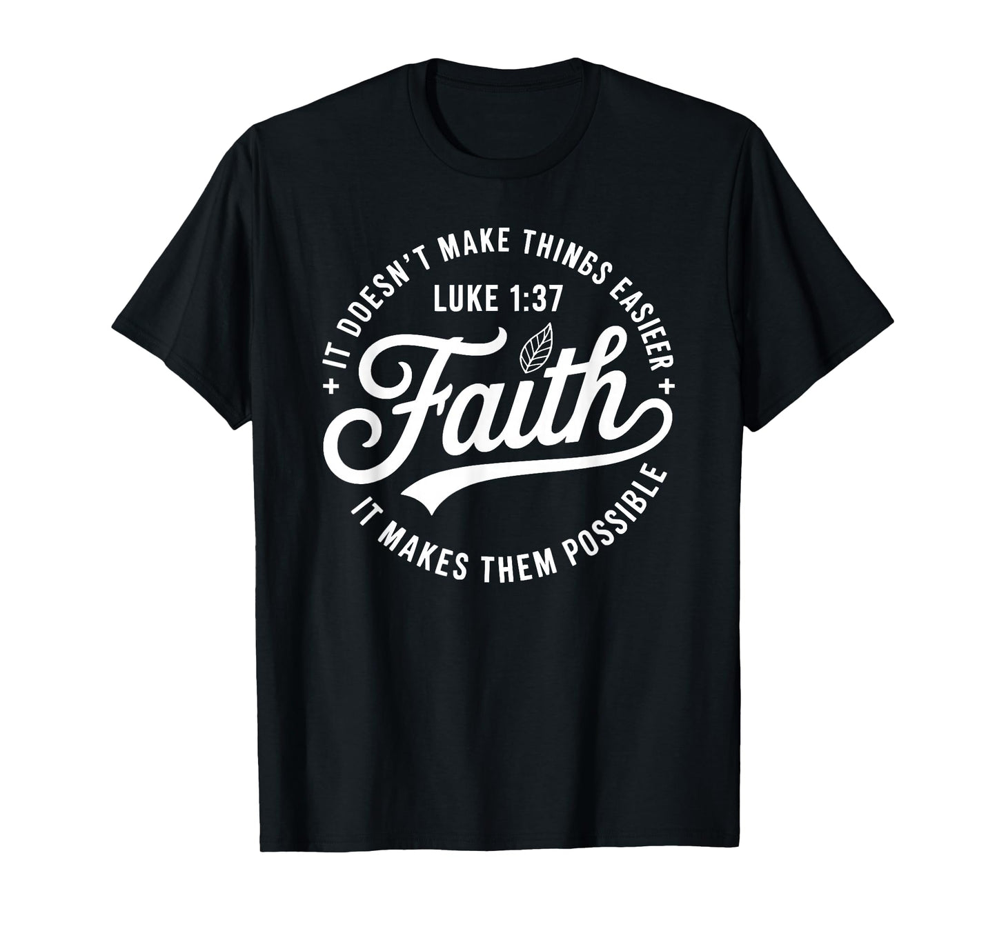 Faith Luke 1 37 Bible Verse Christian Religious Quote T-Shirt