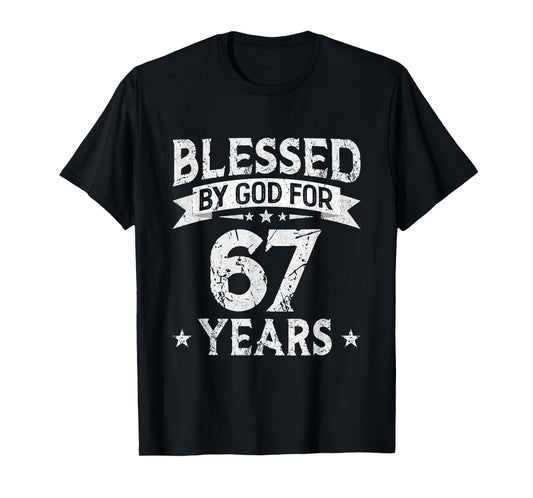 Blessed By God For 67 Years Old 67th Birthday Gifts For Men T-Shirt