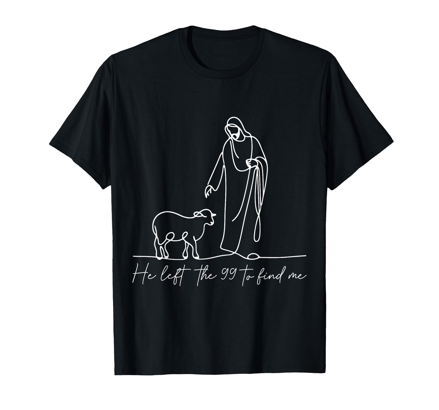Christian Shirt He Left The 99 to Find Me Religious Faith T-Shirt