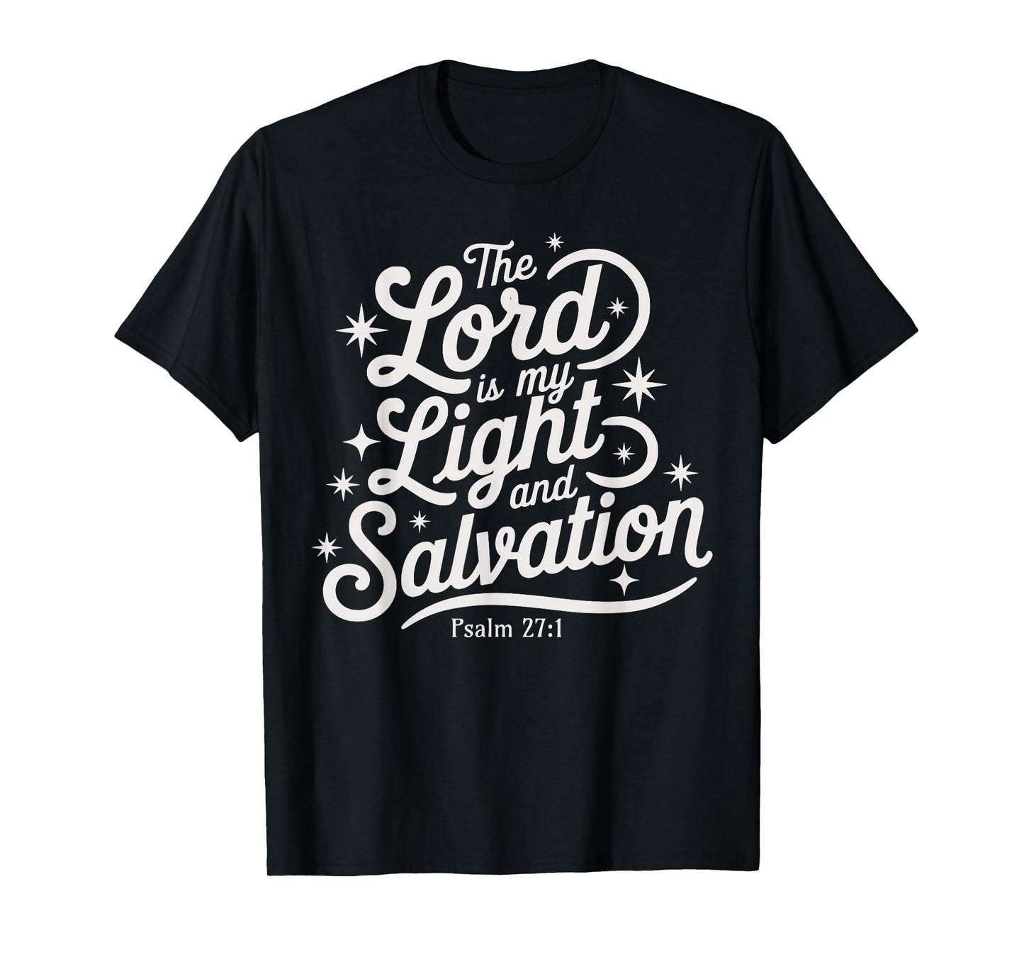 The Lord is My Light and Salvation Psalm 27:1 Faith Based T-Shirt