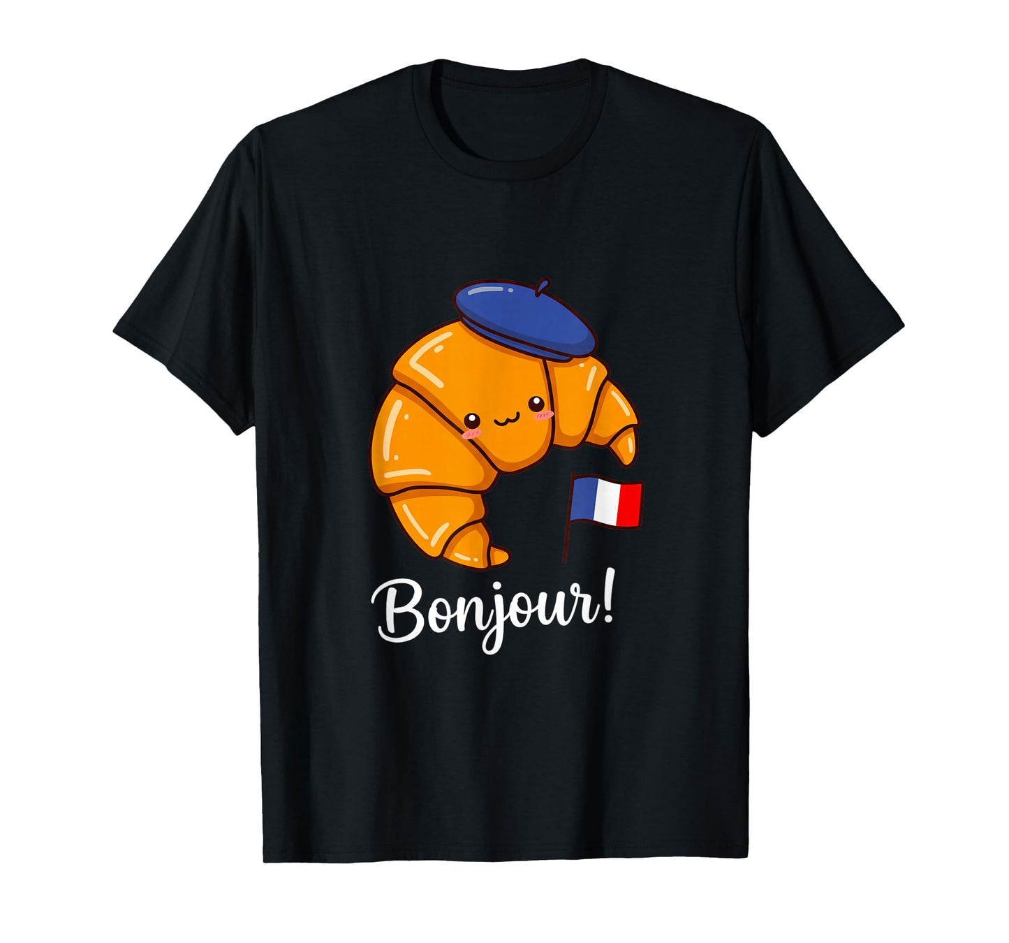 Funny Croissant French Saying Quote France Baking Breakfast T-Shirt