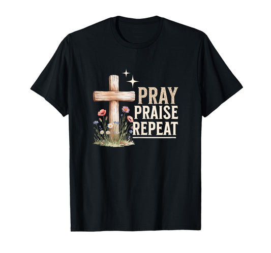 Pray Praise Repeat Inspirational T-Shirt