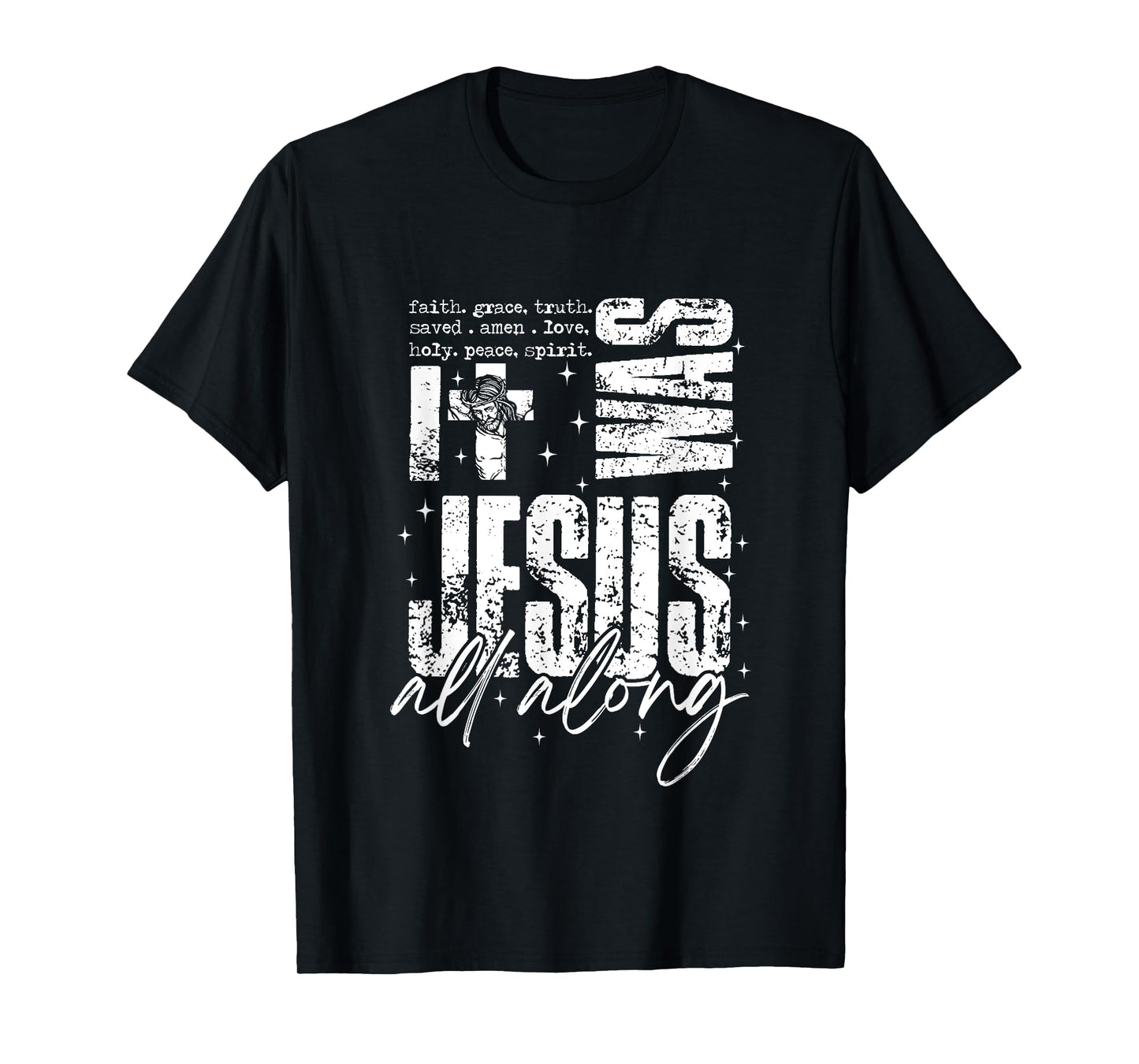 It was Jesus All Along, Christian Bible Faith Vintage Style T-Shirt