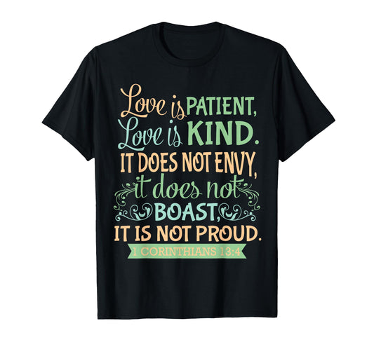 Christian Bible Verse Quote T-Shirt - 1 Corinthians 13:4 T-Shirt