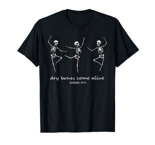 Dry Bones Come Alive Ezekiel 37:5 Skeleton Dancing Halloween T-Shirt