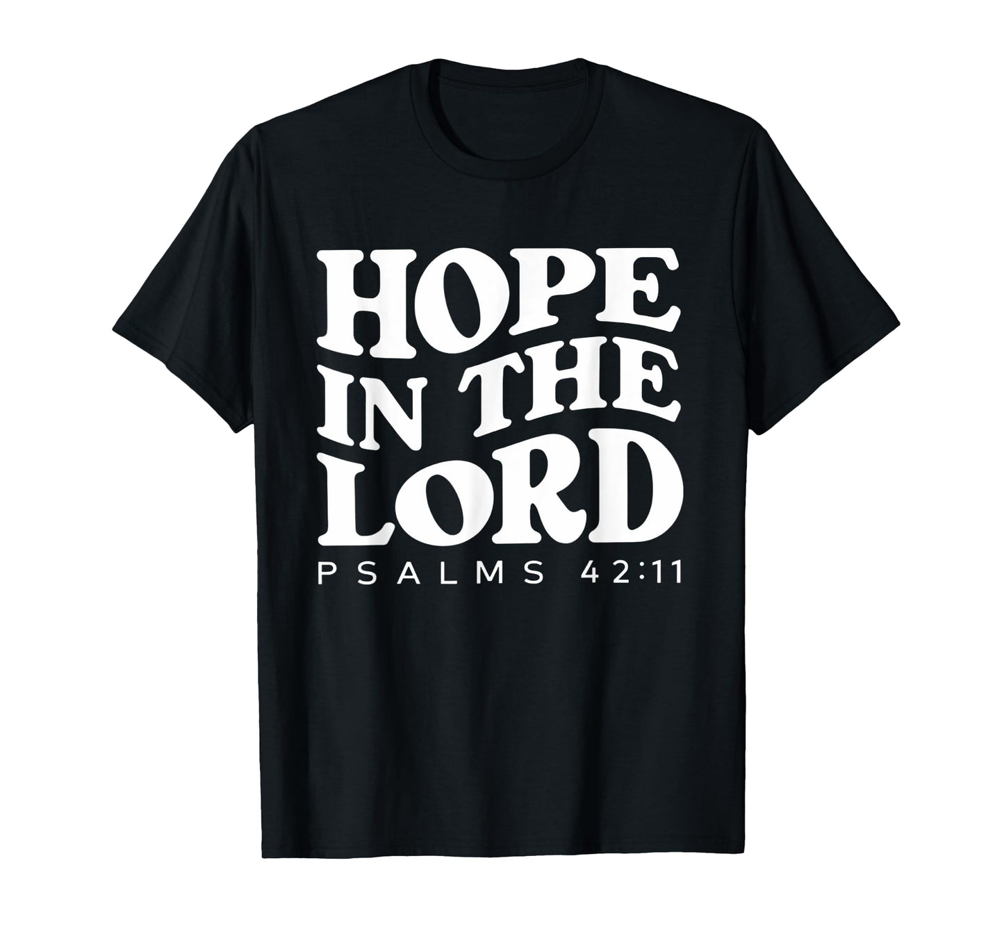 Hope In The Lord Bible Verse Scripture Christian T-Shirt