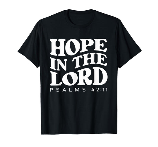 Hope In The Lord Bible Verse Scripture Christian T-Shirt