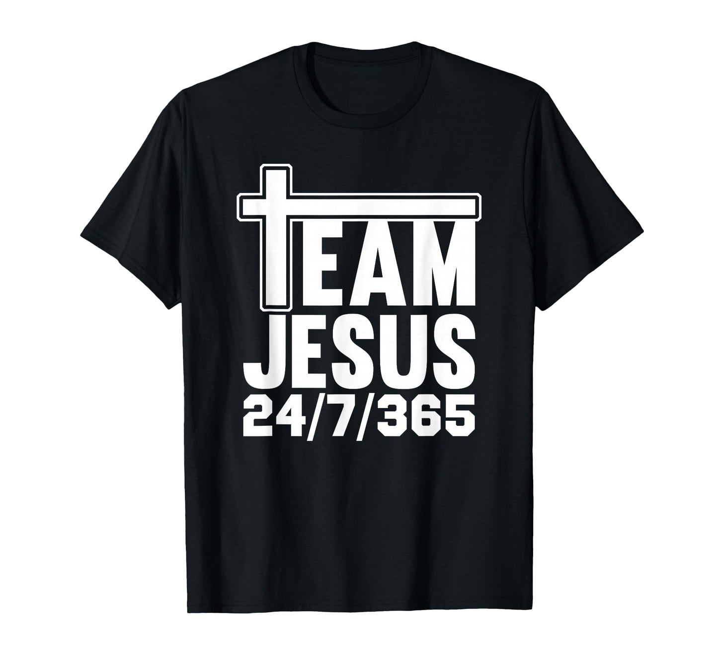 Team Jesus 24/7/365 Men Women Matching Family Christian T-Shirt