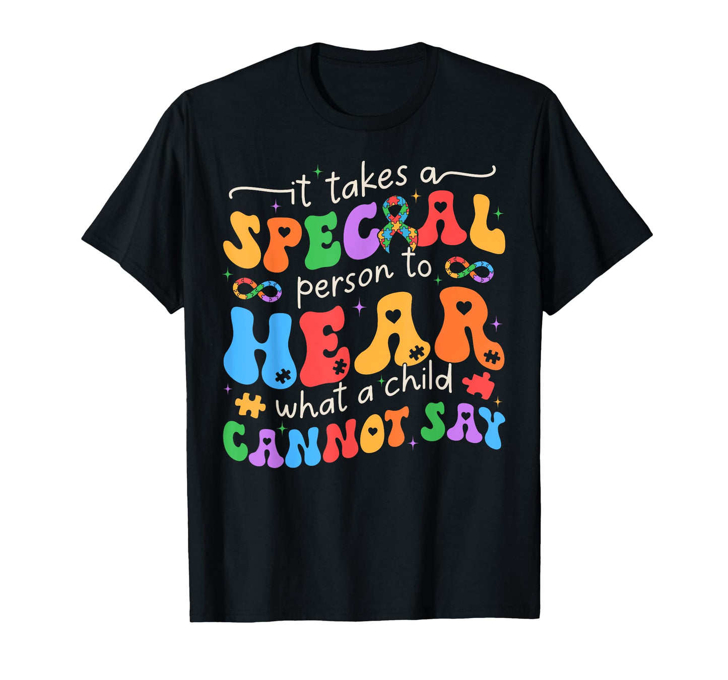 It Takes A Special Person To Hear What A Child Cannot Say T-Shirt