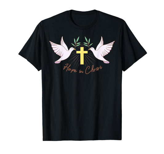 Hope in Christ - Christian Bible Verse Faith T-Shirt