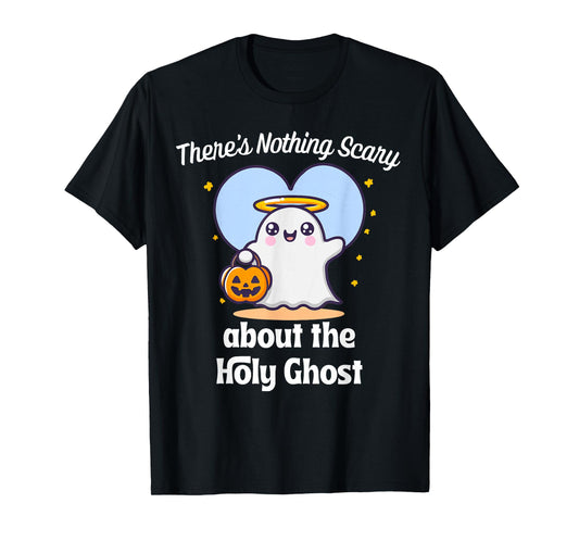 Holy Ghost Christian Halloween Costume Jesus Nothing Scary T-Shirt