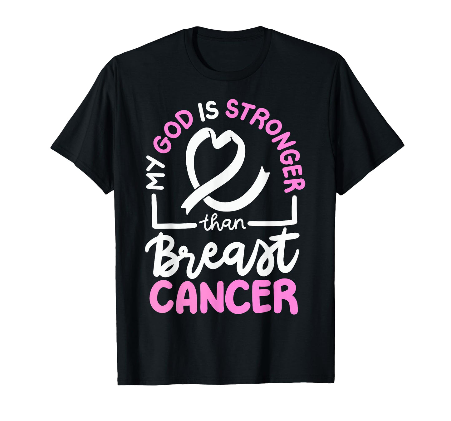 My God Is Stronger Than Breast Cancer T-Shirt