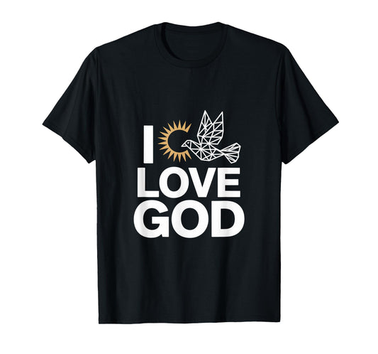 I Love God Dove Sun Spiritual Expression T-Shirt
