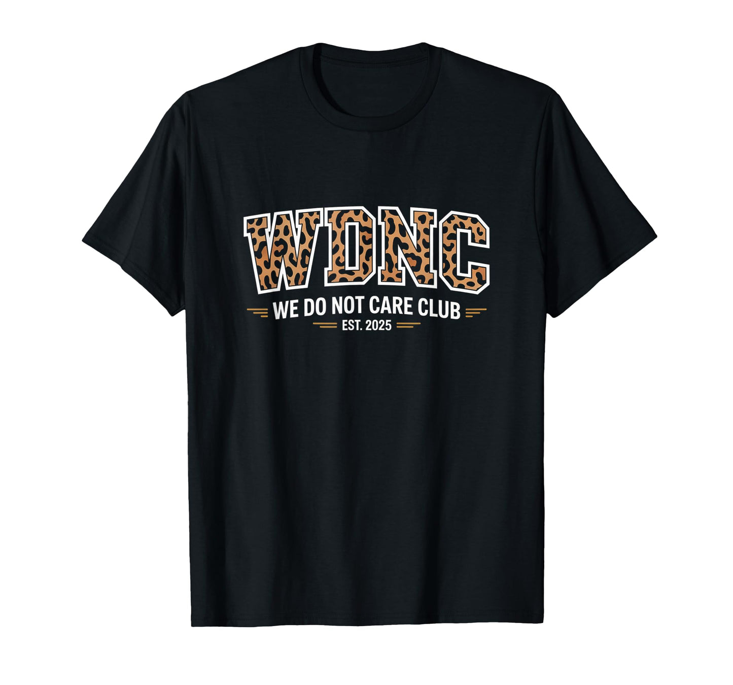 Proud Member Club We Do Not Care Club Humor Joke T-Shirt