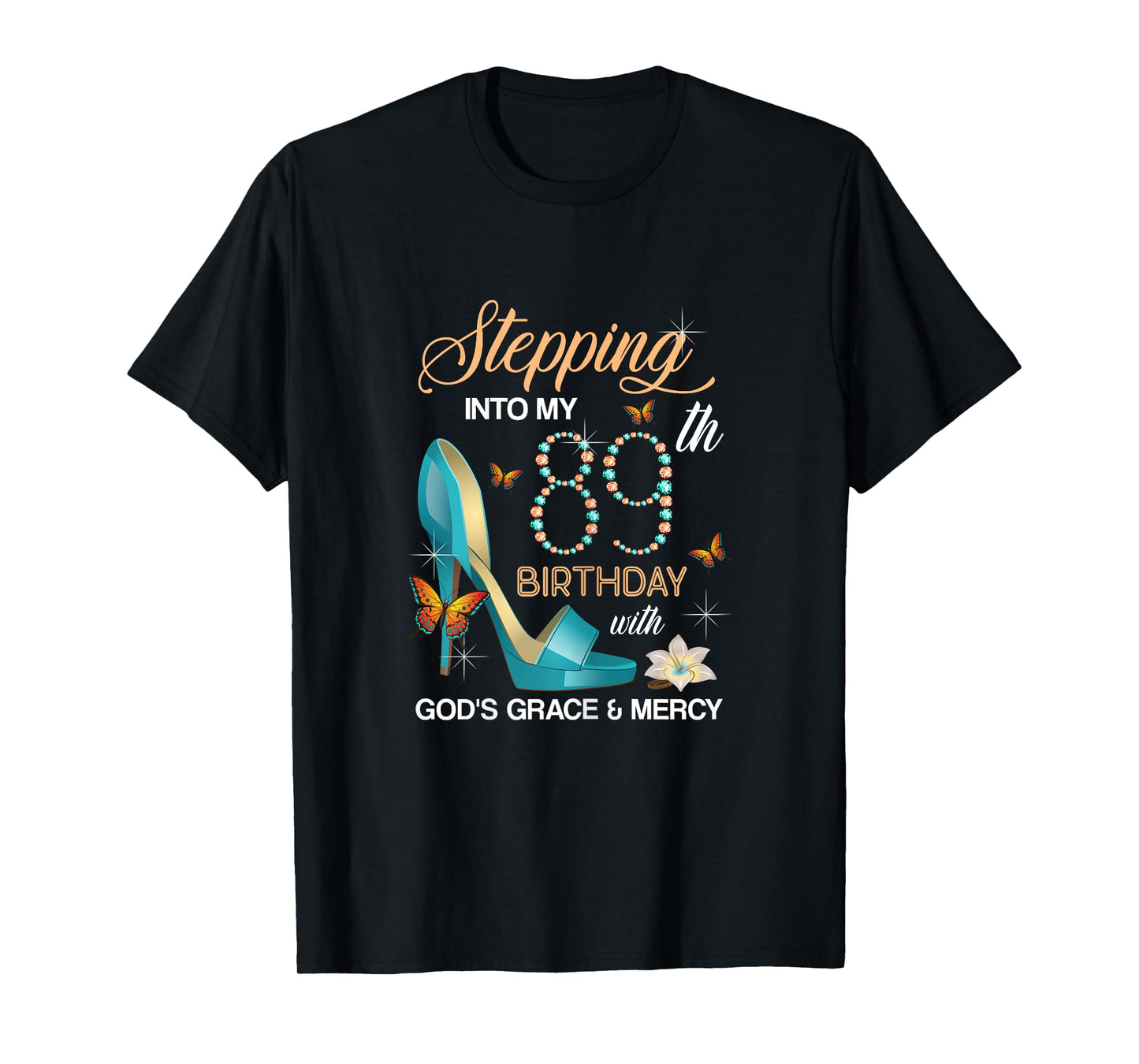Stepping Into My 89th Birthday Gifts 89 Years Old BDay Women T-Shirt