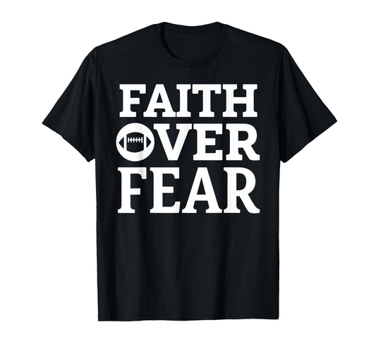 Faith Over Fear – Football Edition T-Shirt