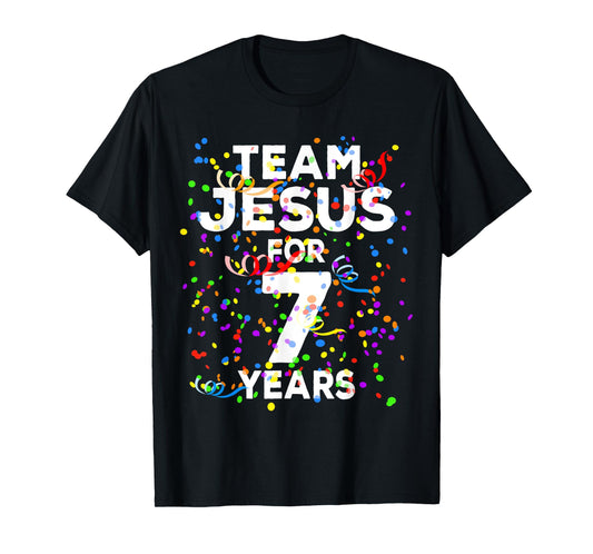 Funny Team Jesus For 7 Years Old Christian 7th Birthday T-Shirt
