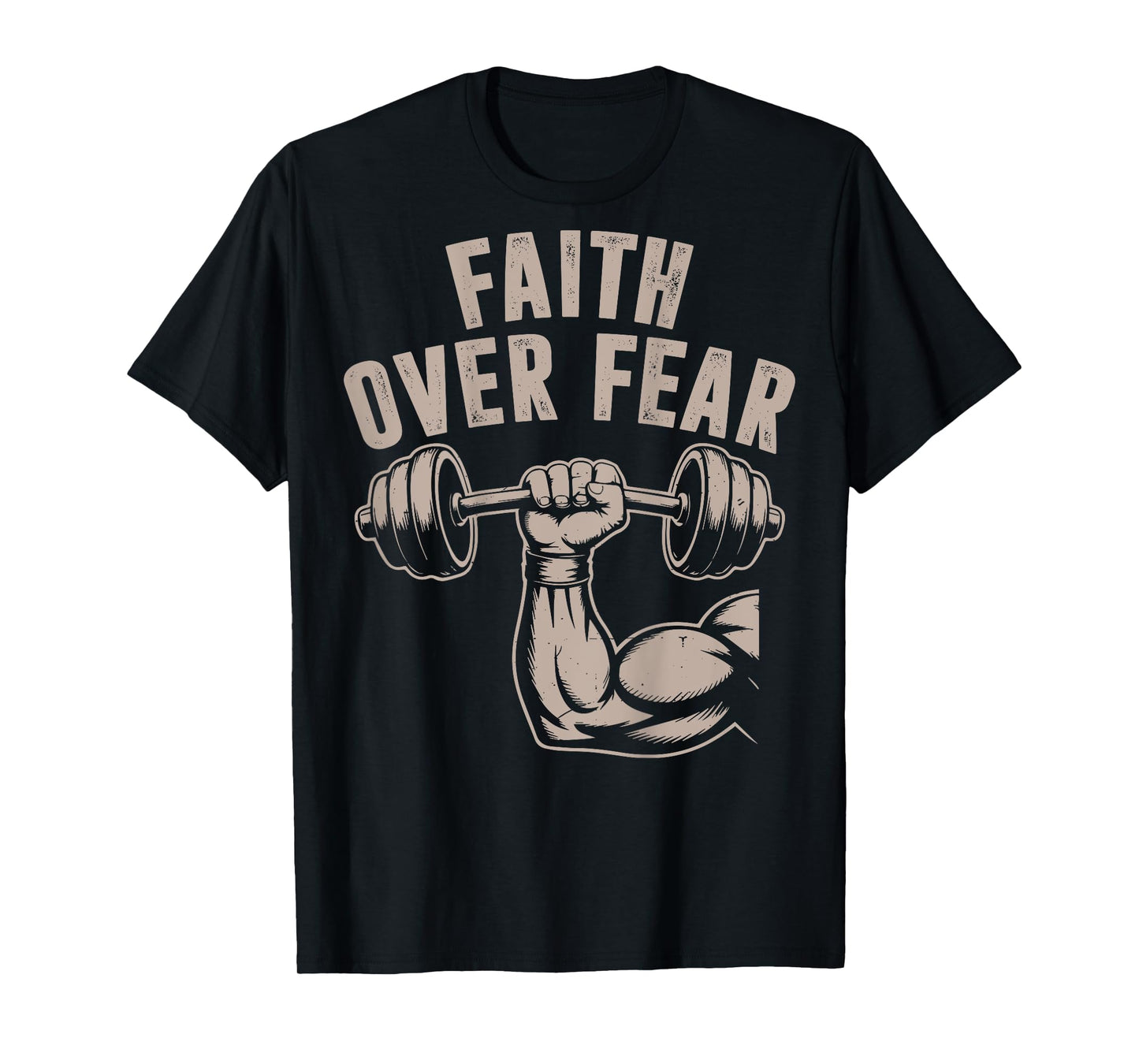 Faith Over Fear Funny Christian Workout Gym Jesus Men Women T-Shirt