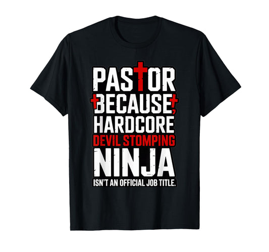 Pastor Hardcore Devil-Stomping Ninja Funny T-Shirt