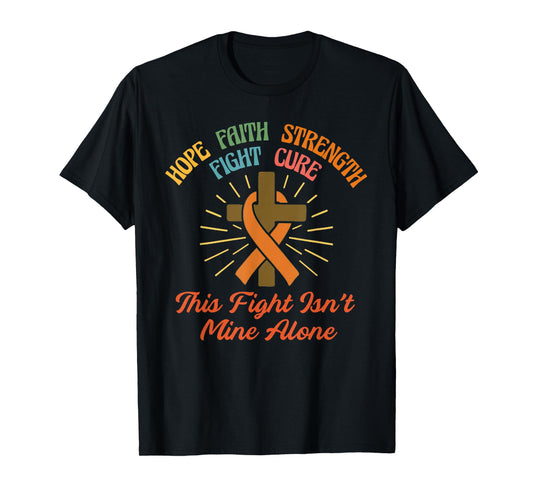 This Fight Isn't Mine Alone Leukemia Awareness Christian T-Shirt