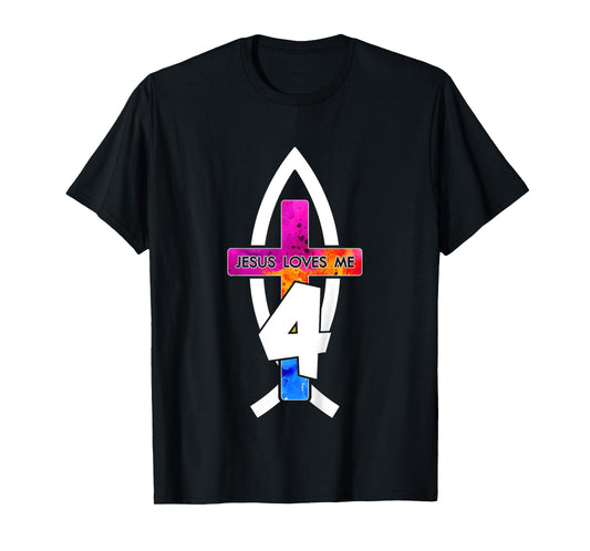 Jesus Loves ME 4 Religious 4 Years Jesus 4TH Birthday T-Shirt