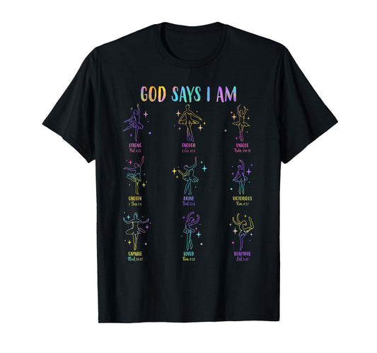 God Says I Am Ballet Dancer Bible Verse Christian Girl Women T-Shirt