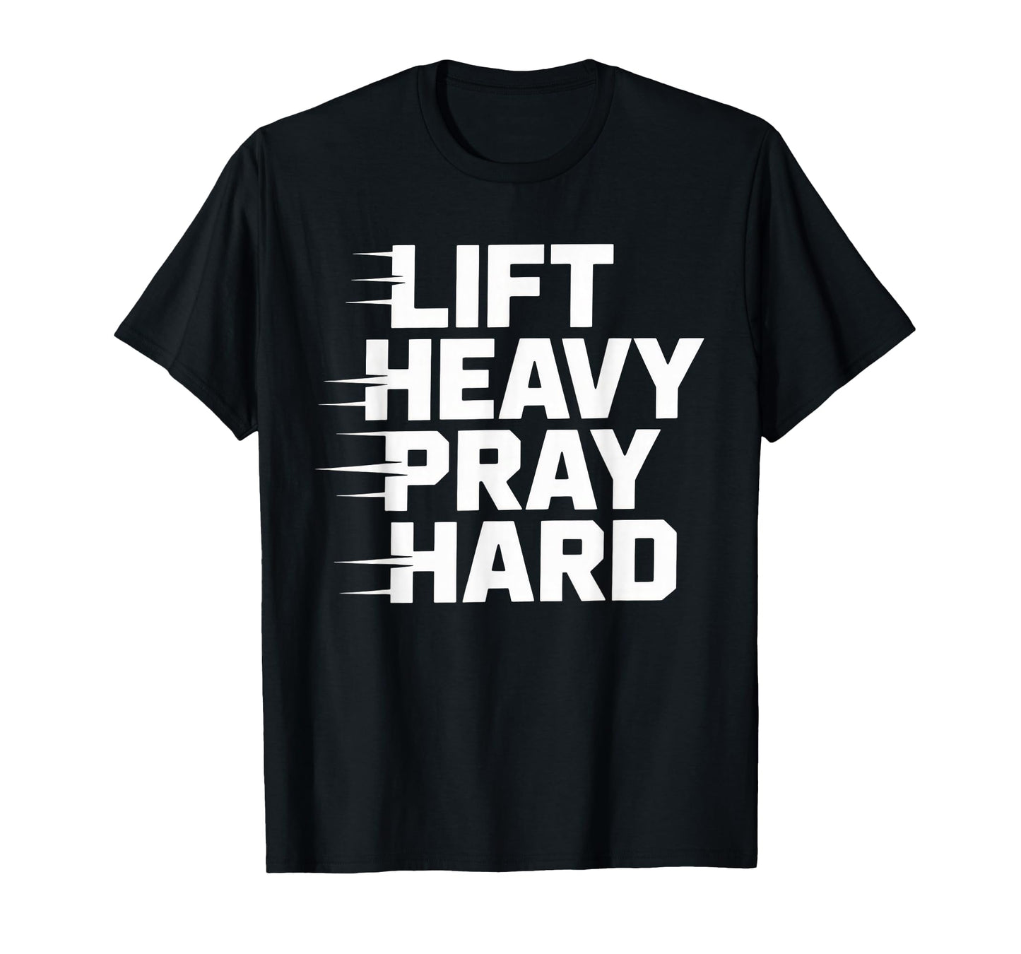Lift Heavy Pray Hard Tshirt Gym Christian Gift Jesus Faith T-Shirt