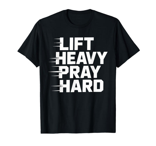 Lift Heavy Pray Hard Tshirt Gym Christian Gift Jesus Faith T-Shirt