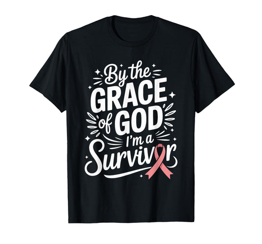 by The Grace of God I'm A Survivor Faith T-Shirt