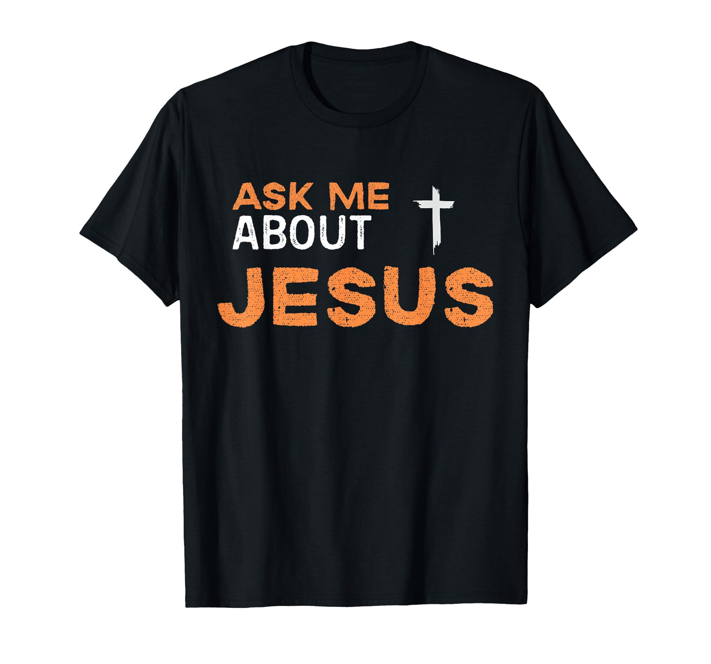 Ask Me About Jesus Evangelism Christian Cross Design T-Shirt