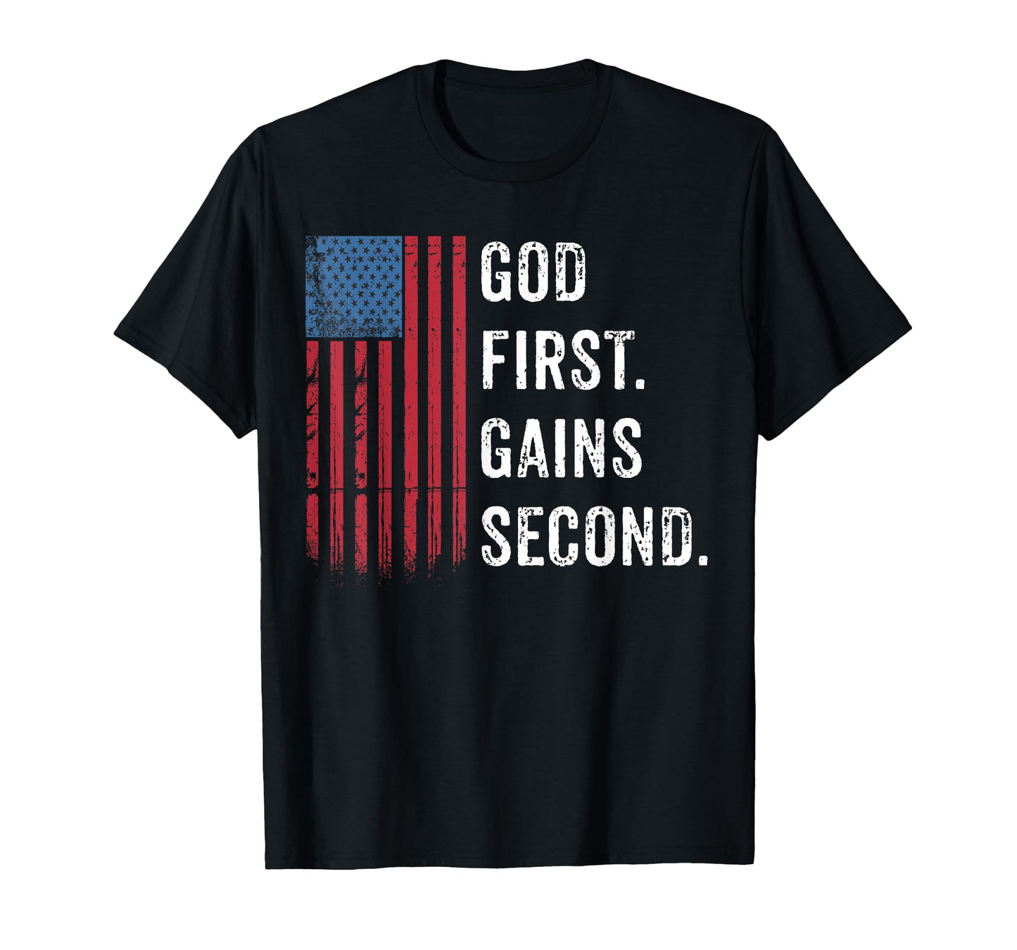 God First. Gains Second. American Flag Christian Gym Workout T-Shirt
