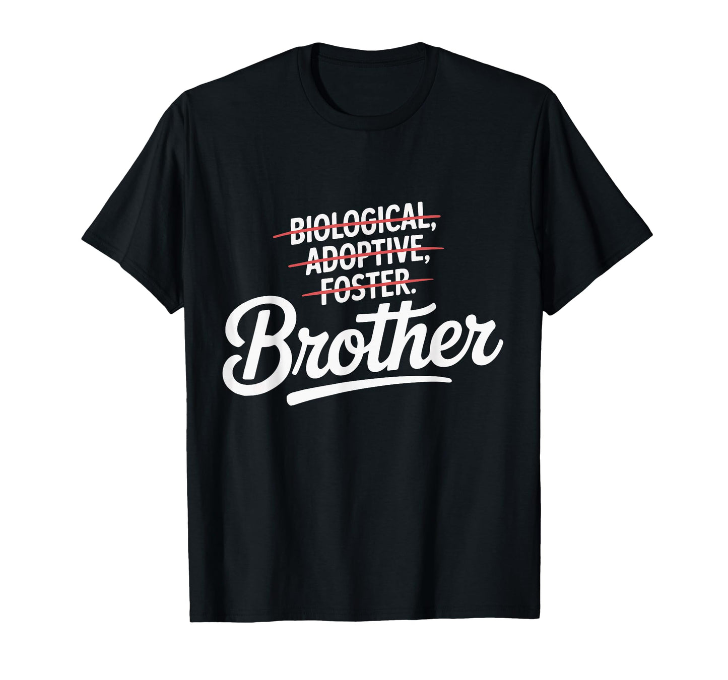 Adoption Mother Biological Adoptive Foster Brother T-Shirt