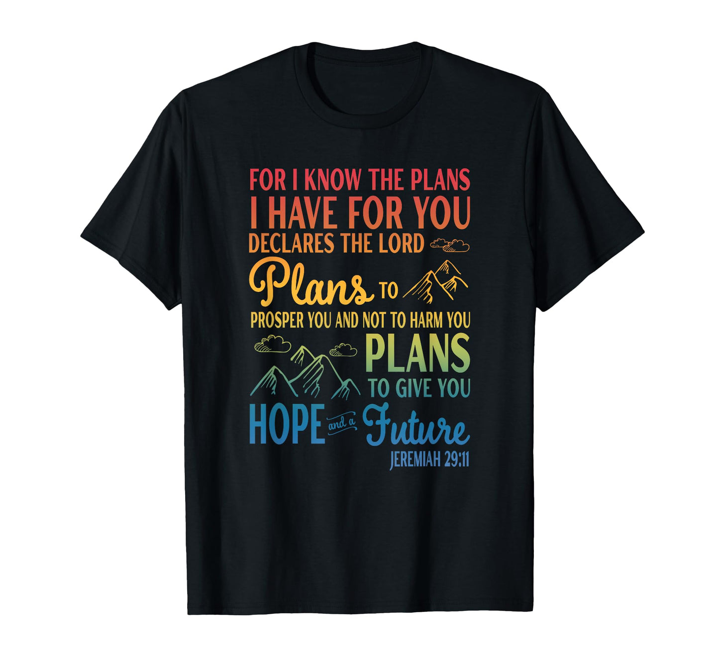 For I Know The Plans I Have For You Declares The Lord Plans T-Shirt