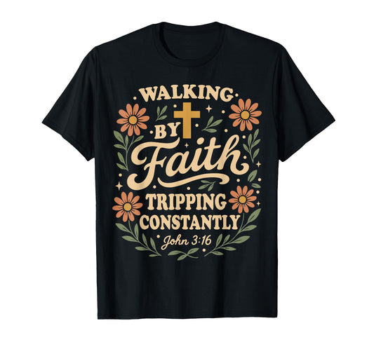 Boho Retro Christian Walking By Faith Tripping Constantly T-Shirt