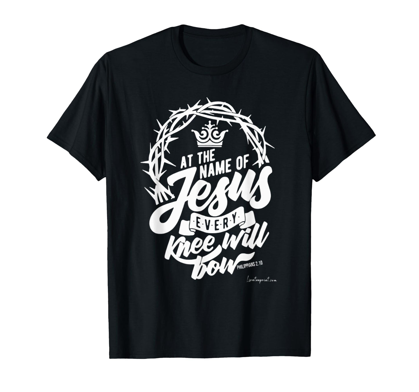At The Name Of Jesus Every Knee Will Bow T-Shirt