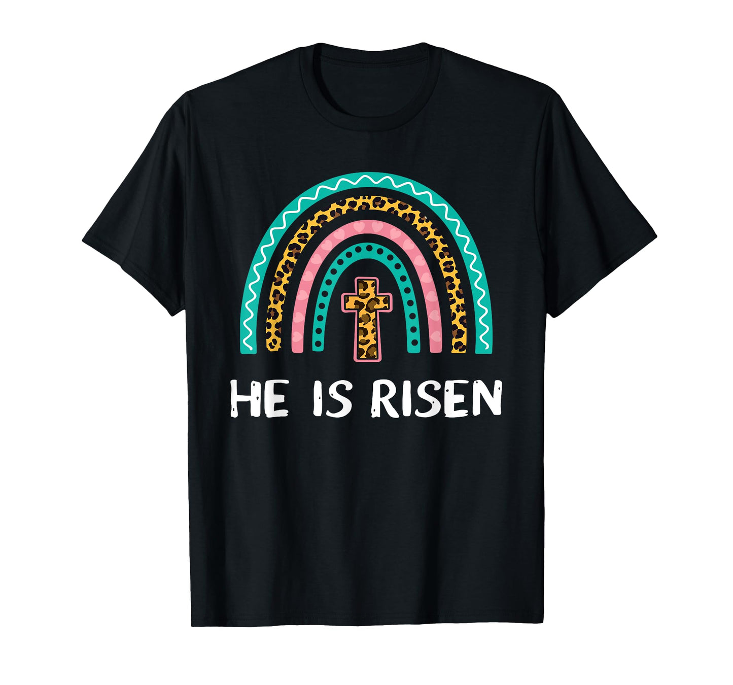 He is risen cross leopard rainbow for christian easter T-Shirt
