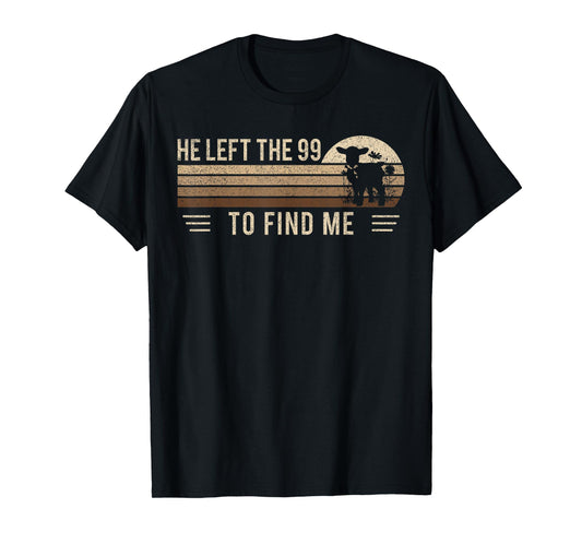 Vintage Gifts for Christians Adult He Left The 99 To Find Me T-Shirt