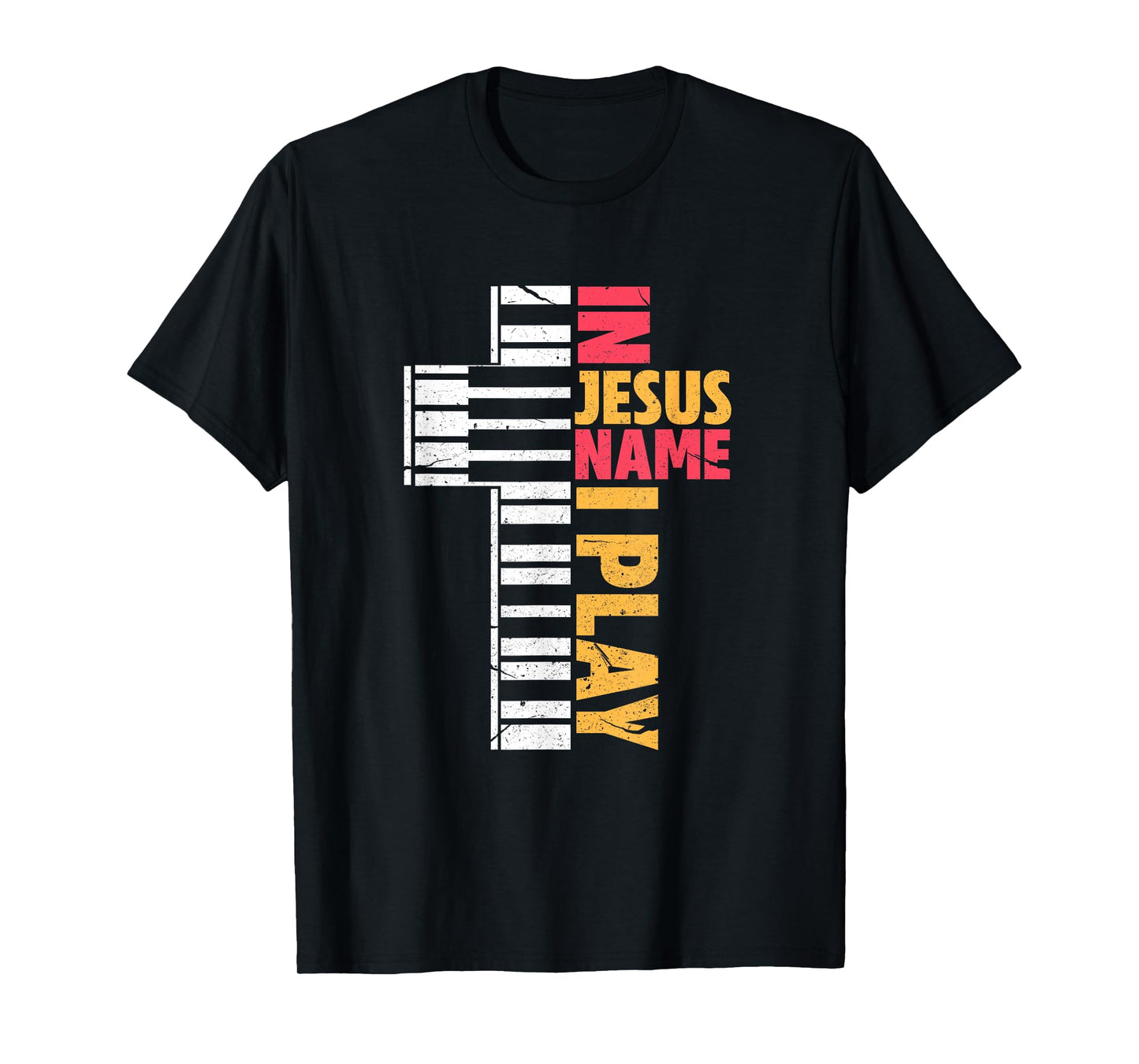 In Jesus Name I Play Piano Christians T-Shirt