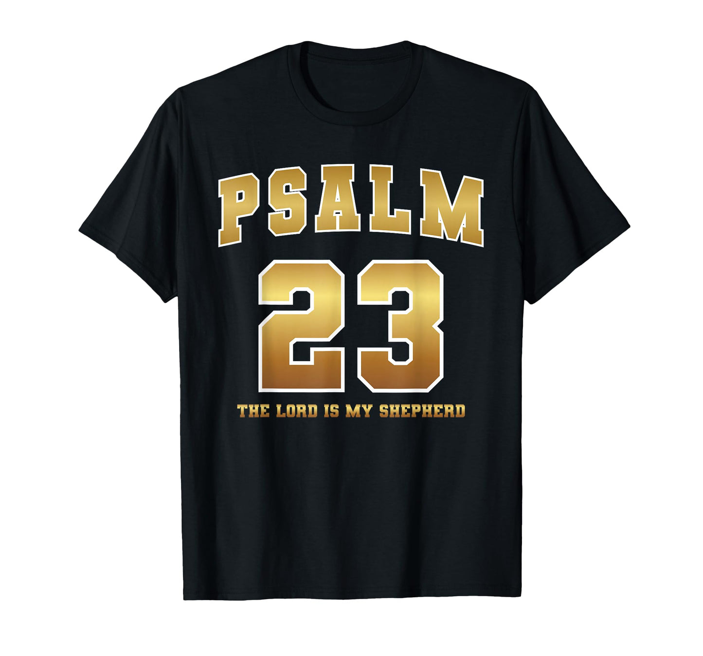Psalm 23 The Lord is My Shepherd Bible Verse Jesus Christian T-Shirt