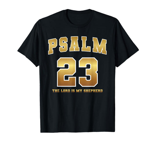 Psalm 23 The Lord is My Shepherd Bible Verse Jesus Christian T-Shirt